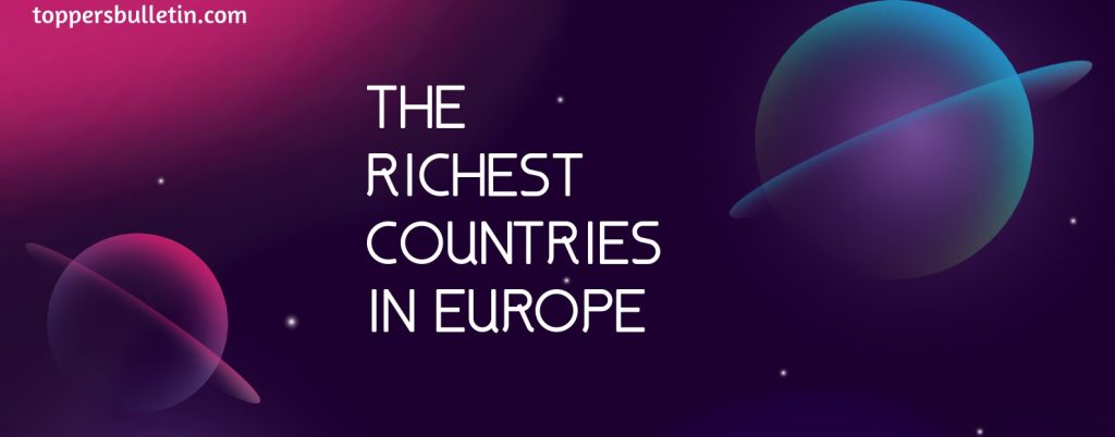 The Richest Countries In Europe